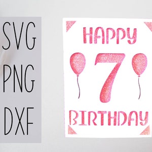 7 birthday svg card. Digital file compatible with cricut and silhouette machines