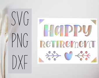 Cartão SVG de feliz aposentadoria. Arquivo digital compatível com máquinas cricut e silhueta