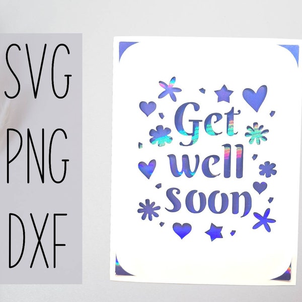 Get well soon svg card. Digital file compatible with cricut and silhouette machines