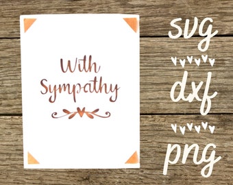 With sympathy svg card. Digital file compatible with cricut and silhouette machines
