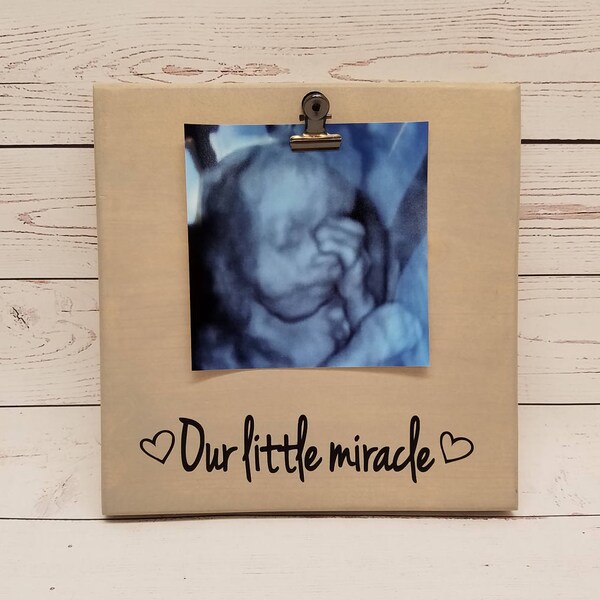 Our little miracle, ADD your own saying! Picture Frame gift! photo board, picture with clip, ultrasound sonogram, baby shower, expectant mom