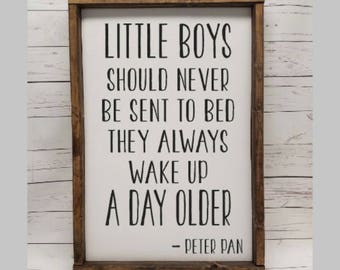 Little Boys should never be sent to bed, Peter Pan, Farmhouse style sign, boy girl nursery, boy bedroom, baby shower, fixer upper, VINYL