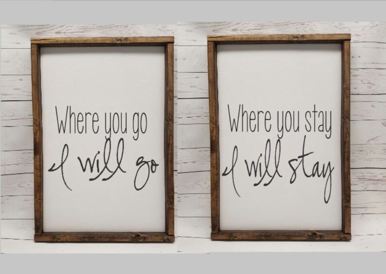 Where you go, I will go, Ruth 1:16, DUAL PAIR of signs, Farmhouse sign, family framed fixer upper, master bedroom decor wedding decorations image 1