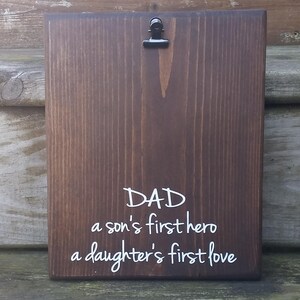 DAD. a son's first hero, a daughter's first love Picture Frame gift Gift for first father's day, photo board, picture with clip 7x9 image 2