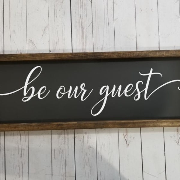 Be our guest, script sign, guest room guest house sign, Farmhouse, framed sign, fixer upper style, hand painted, thankful home decor
