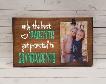 Only the best Parents get promoted to grandparents, Father's Day Picture Frame gift! Gift for dad, photo board, 4x6 picture holder with clip