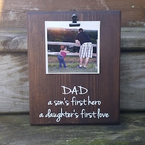 DAD. a son's first hero, a daughter's first love Picture Frame gift Gift for first father's day, photo board, picture with clip 7x9 image 1