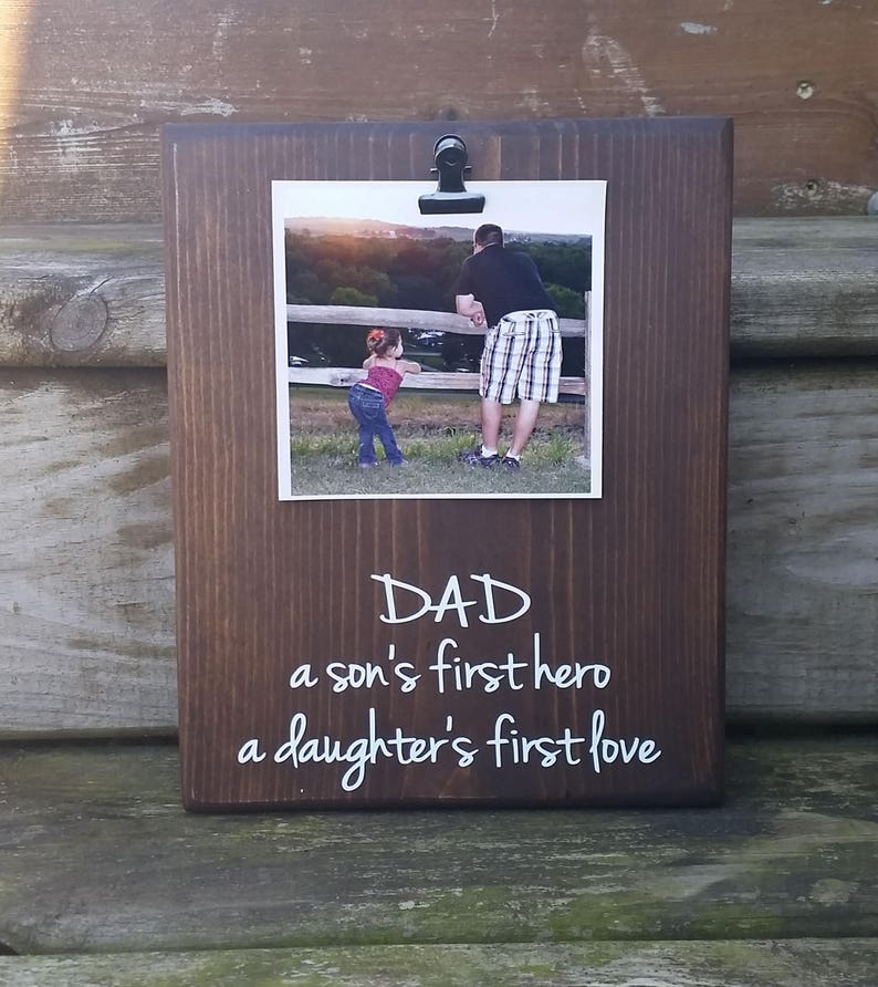 DAD. a son's first hero, a daughter's first love Picture Frame gift Gift for first father's day, photo board, picture with clip 7x9 image 1