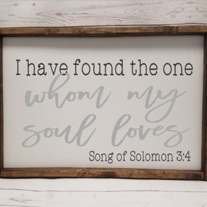 I have found the one whom my soul loves, song of solomon, Master Bedroom, over the bed sign, Farmhouse framed wood, fixer upper hand painted image 3