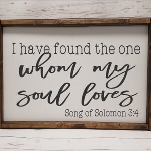 I have found the one whom my soul loves, song of solomon, Master Bedroom, over the bed sign, Farmhouse framed wood, fixer upper hand painted image 4