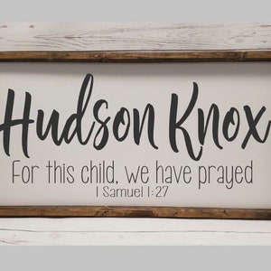 For this child we have prayed, Samuel 1:27 with name. Farmhouse sign, fixer upper, baby reveal, pregnancy announcement, baby shower gift