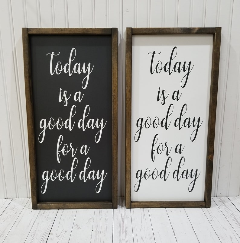 Today is a good day for a good day, Farmhouse style, framed sign, fixer upper style, handpainted, thankful decor, home decor, wood sign image 1