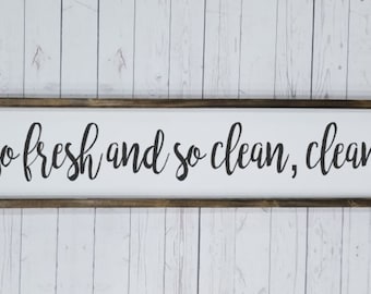 So fresh and so clean clean sign, long, Farmhouse style, kid or master bathroom, funny humor framed, fixer upper, wash brush flush home
