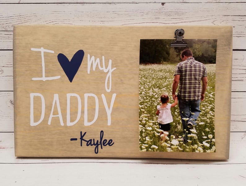 I Love My Daddy Picture Frame Gift Gift for Dad Father Photo Etsy
