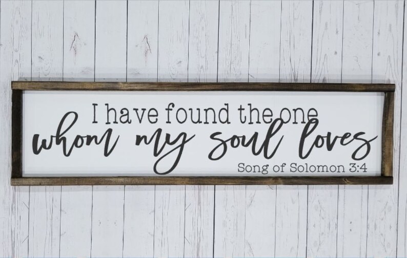 I have found the one whom my soul loves, song of solomon, Master Bedroom, over the bed sign, Farmhouse framed wood, fixer upper hand painted image 2