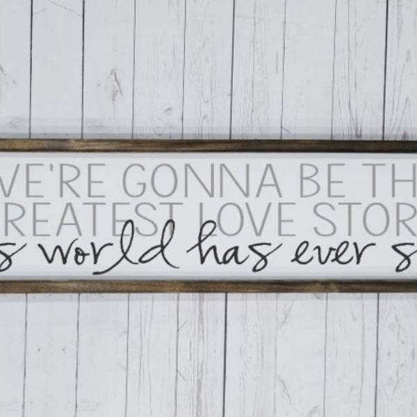 We're Gonna be the Greatest Love Story, DUAL, Master Bedroom, over the bed sign, pair of signs, Farmhouse framed wood, fixer upper