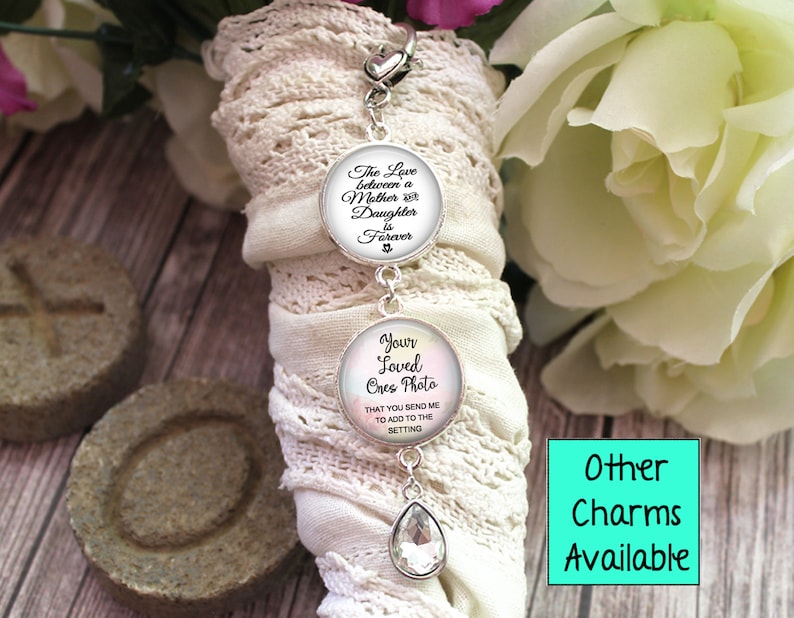 The Love Between a Mother and Daughter is Forever Wedding Date Charm Photo Bouquet Charm