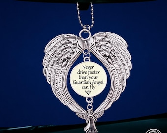 Never Drive Faster Than Your Guardian Angel Can Fly, Car Rear View Mirror Charm, mirror hanger, angel wing car charm, Ornament Hanger