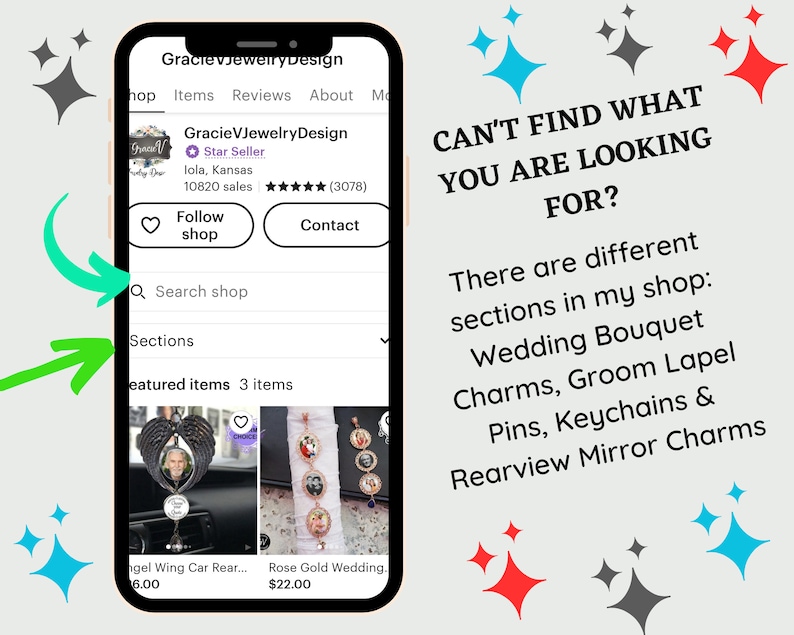 May include: A smartphone screen displaying the GracieVJewelryDesign Etsy shop interface with a search bar, shop sections, and featured items. Text reads: CAN'T FIND WHAT YOU ARE LOOKING FOR? There are different sections in my shop: Wedding Bouquet Charms, Groom Lapel Pins, Keychains & Rearview Mirror Charms.