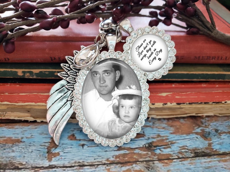 Those We Love Don/'t Go Away They Walk Beside Us Every Day Photo Wedding Bouquet Charm Rhinestone Angel Wing Bouquet Wedding Charm