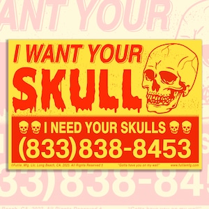 I Want Your Skull Sign