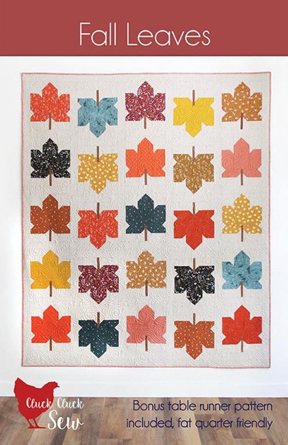Fall Leaves Quilt Pattern by Cluck Cluck Sew for Moda- CCS 203- Finished Size 62" x 74"