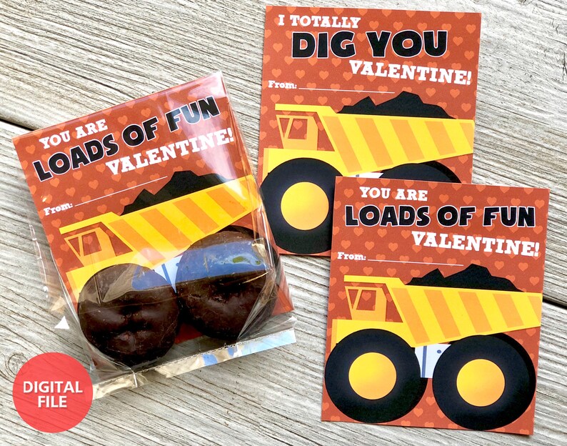 May include: Two printable Valentine's Day cards featuring a cartoon dump truck with the text "You are loads of fun Valentine!" and "I totally dig you Valentine!"