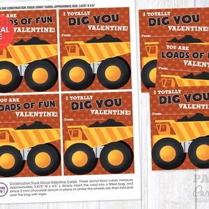 May include: Printable Valentine's Day cards featuring construction trucks with the text "You are loads of fun Valentine!" and "I totally dig you Valentine!" The cards are designed to be used as donut cards, with the wheels of the truck representing the donuts.
