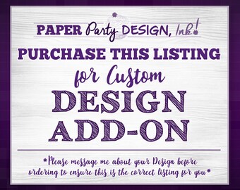 Design Add-On Listing- Add this listing for custom add-ons to your design - Message me before Purchasing, Thanks!