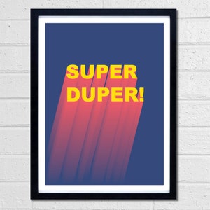 Plakat Super Duper Typography, wydruk typograficzny, wydruk do pokoju dziecięcego, inspirująca sztuka ścienna, motywujący, zabawny kolorowy wydruk artystyczny