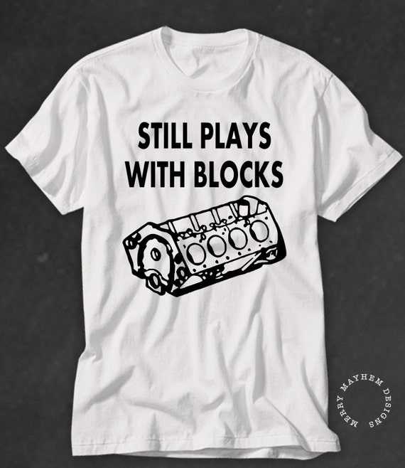 still plays with blocks shirt