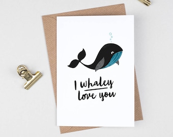 Whale Valentine Card, Funny Valentine Card, I Love You, Romantic Animal Pun, Fish Sea Love card, Anniversary Card for girlfriend, boyfriend