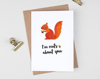 Squirrel Valentine's Card, Funny Love Card, Cute Animal Punny Message, Romantic Anniversary card, I'm Nuts About You, Card for Her