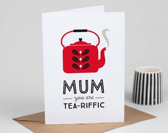 Funny Mother's Day Card, 'Mum You Are Tea-riffic' Card, Retro Scandinavian Red Kettle, Cuppa Tea, Birthday Card for Mum, Best card for Mummy