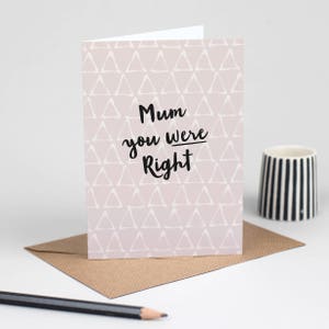 Mum You Were Right Sorry Card image 2