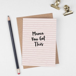 Mama du hast diese Karte, Muttertagskarte, Karte für Mama, Ermutigendes positives Angebot, Erste Mama