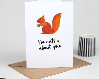 Valentine Card, Card for Him, Squirrel I'm Nuts About You, Funny Valentines Card