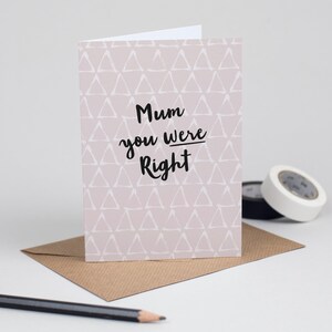 Mum You Were Right Sorry Card image 4