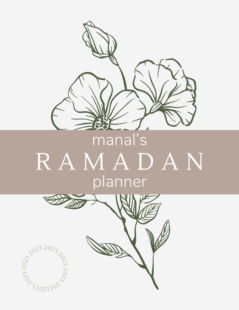 K&ouml;nnte beinhalten: Ein Planer mit beigem Hintergrund und einem floralen Design in Dunkelgr&uuml;n. Der Text "manal's RAMADAN planner" ist in Wei&szlig; auf einem beigen Banner dargestellt. Ein kreisf&ouml;rmiges Design mit dem Jahr 2023 befindet sich in der unteren linken Ecke.