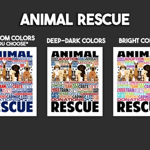 May include: Three versions of a printable poster with the word "ANIMAL RESCUE" in large letters. The poster features a word cloud of words related to animal rescue, including "dogs", "cats", "adoption", "love", "care", "shelter", "donate", "volunteer", and "rescue". The three versions of the poster are in different color schemes: blue and red, black and white, and bright rainbow colors.