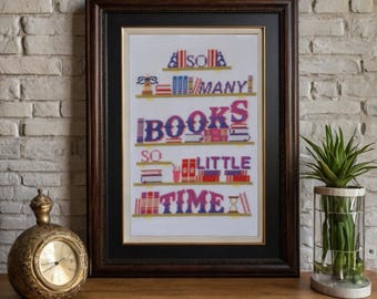So Many Books, So Little Time Cross Stitch Pattern (PDF)