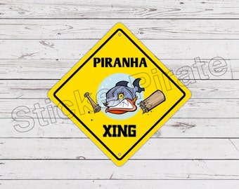 PIRANHA CROSSING Funny Novelty Xing Sign