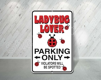 Ladybug Lover Parking Only 8" x 12"  Aluminum Novelty Sign