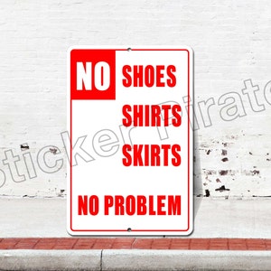 No Shirts, No Shoes, No Problems - Street Sign