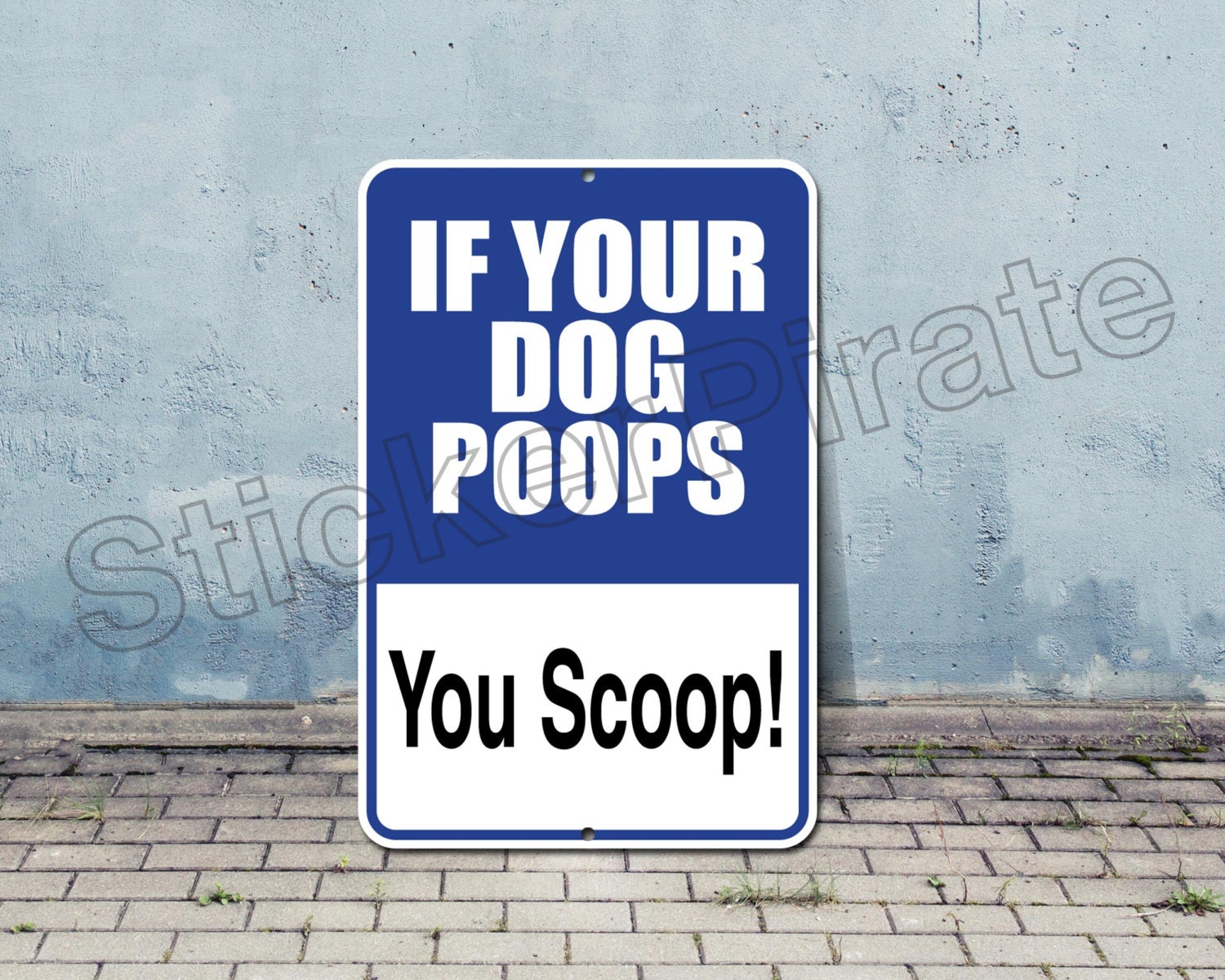 If Your Dog Poops You Scoop 8 X 12 Aluminum Etsy