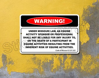 Warning Under Missouri Law An Equine Activity Sponsor Or Professional Shall Not Be Liable 8" x 12"  Aluminum Novelty Sign
