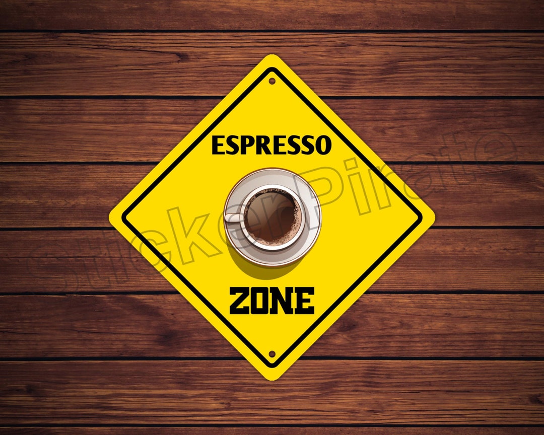 Espresso Zone 12 X 12 Aluminum Novelty Sign Etsy