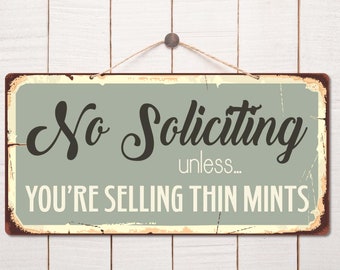 979HS No Soliciting Unless You’re Selling Thin Mints 5" x 10" Heavy 040 Hanging Aluminum Vintage Style Sign With Rounded Corners Street Sign