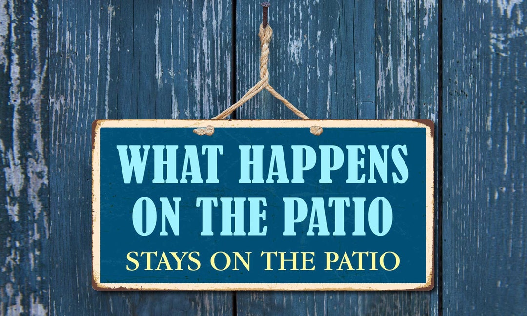 1099HS What Happens on the Patio Stays on the Patio 5 X Etsy