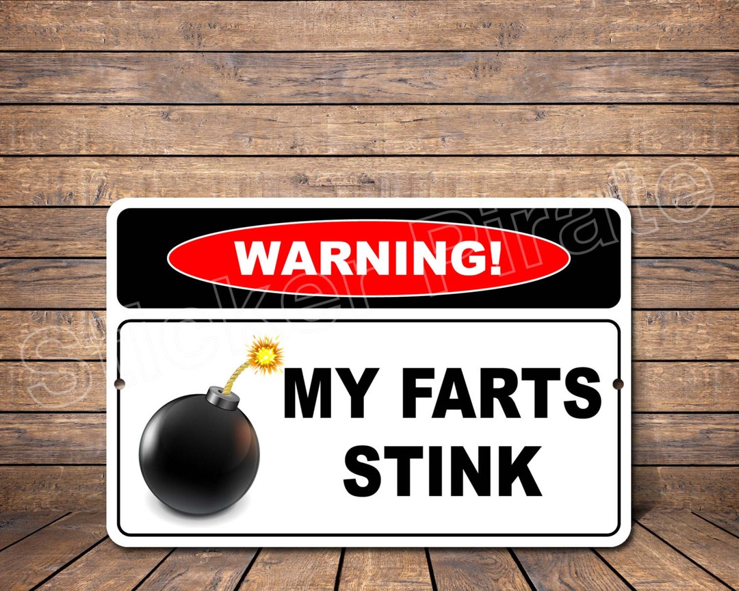 Warning My Farts Stink 8 X 12 Aluminum Novelty Sign Etsy